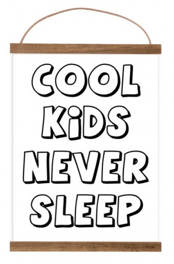 Free Printable Cool Kids Never Sleep
