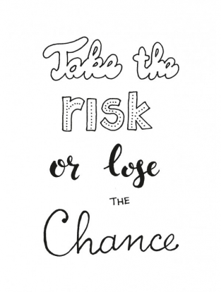 Ansichtkaart Take the risk or lose the chance