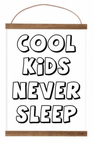 Free Printable Cool Kids Never Sleep