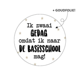 kado sticker ik zwaai gedag omdat ik naar de basisschool mag